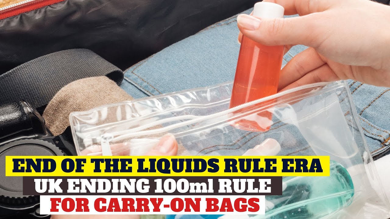 The 100ml Liquid Rule Ending | What YOU CAN Take Through Airport ...