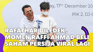 Rafathar Diledek, Momen Raffi Ahmad Beli Saham Persija Viral Lagi: Jangan Macam-Macam!