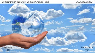 Computing in the era of climate change (IEEE/ACM UCC 2021 panel)