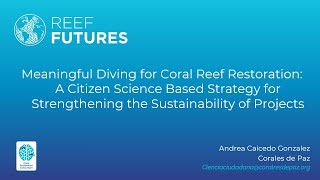 Meaningful diving for coral reef restoration: a citizen science based strategy