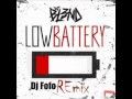 Dj Bl3ND- Low Battery (Dj Fofo Remix)