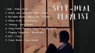 [playlist indo] self-healing playlist buat kamu yang muak sama kehidupan
