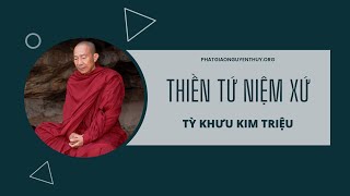 Bài 1: Tìm hiểu về Thiền Tứ Niệm Xứ Vipassana. Thiền Sư Kim Triệu