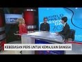 Kebebasan Pers Untuk Kemajuan Bangsa - Insight With Desi Anwar