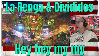 La Renga \u0026 Divididos- Hey hey my my 13/1/24🎸 - REACTION