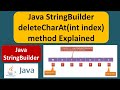 Java StringBuilder deleteCharAt(int index) method Explained | Java Tutorial