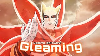 Gleaming - Naruto Uzumaki [EDIT/AMV]!