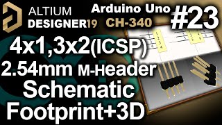 ALTIUM DESIGNER 19 TUTORIALS # 23 (4x1, 3x2 ICSP M-Headers - Scheme \u0026 Footprint + 3D Model)