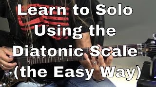 Guitar Solo Secrets - Learn to Solo Using the Diatonic Scale (the Easy Way)