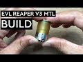 EASY COIL BUILD YFTK : EVL REAPER V3 MTL