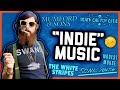 THE PROBLEM WITH “INDIE MUSIC”