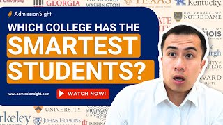 Which College Has the Smartest Students