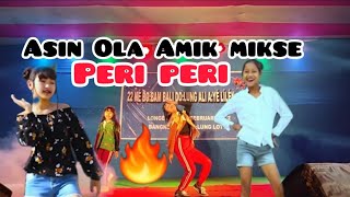 Asin Ola Amik Mikse Peri Peri  new cover video #mising