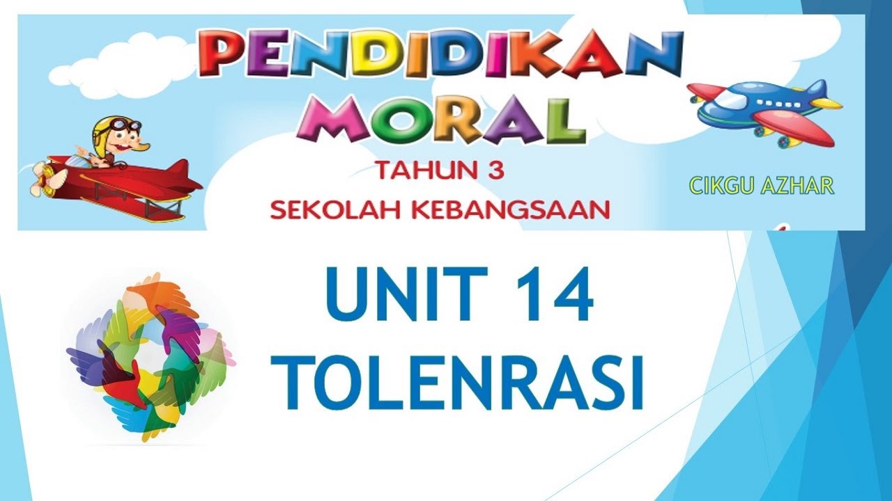 PENDIDIKAN MORAL TAHUN 3 UNIT 14 TOLENRASI - YouTube