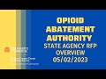 05/02/2023 – Opioid Abatement Authority, State Agency RFP Overview