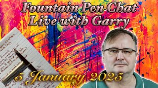 Garry Live -  Fountain Pen chat + more