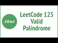 leetCode 125 - Valid Palindrome | JSer - algorithm & JavaScript