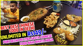 149Rs Only UNLIMITED CHINESE FOOD | DELHI CHINESE STREET FOOD | Best CHINESE PLATTER | At Rohini