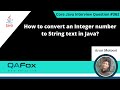How to convert an Integer number to String text in Java (Core Java Interview Question #362)