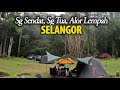 Camping Sungai Sendat, Sungai Tua, dan Alor Lempah Selangor. Kami Jumpa Tempat Extreme Camping.