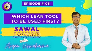Sawal -Jawab (Episode # 05): Which Lean Tool to be used first? Pehle kaun sa Lean Tool use kare?