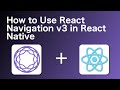 How to use React Navigation (v3) in React Native