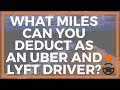 What Miles Can You Deduct as an Uber and Lyft Driver?