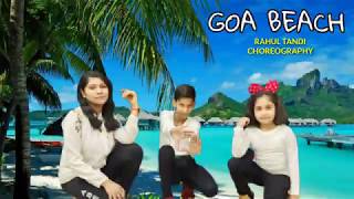 GOA BEACH SONG / GOA WALE BEACH PE DANCE VIDEO / TONY KAKKAR , NEHA KAKKAR / choreo by rahul
