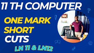 11th  Computer Science 🔥One Mark Short Cut Ln11 & Ln12 - 2023