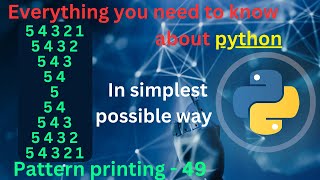 Pattern printing 49 (Numbers - 25) | pattern printing in python tutorial | python full course