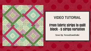 From 5 strips to quilt block variation (Hidden wells) - video tutorial