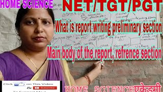 What is report writing -preliminary section, Main body of the report ,reference section.