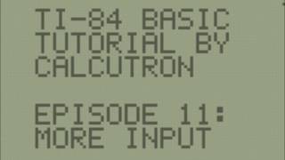 TI-BASIC For Beginners E11: More Input