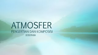 Atmosfer - Pengertian dan Komposisi