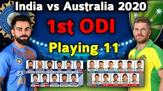 India vs Australia 1st ODI Match 2020 | Both Teams Playing xi | IND vs AUS 1st ODI Match Playing 11