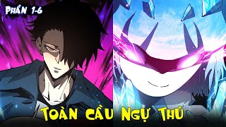 Toàn Cầu Ngự Thú: Ta Có Thể Thấy Lộ Tuyến Tiến Hóa | Phần 1-6 | Review Manhua