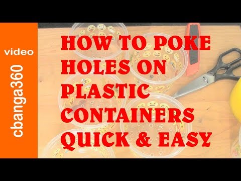 How to poke holes on plastic container quick and easy How to poke holes on plastic container quick and easy