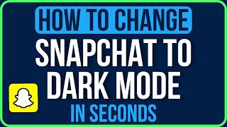 HOW TO CHANGE SNAPCHAT TO DARK MODE 2026 (Easy Guide) | How to Make Snapchat Dark Mode