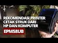 REKOMENDASI PRINTER CETAK STRUK 58MM, BISA CETAK DARI HP DAN KOMPUTER