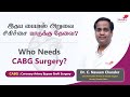 Who Needs CABG Surgery? | Kauvery Hospital Salem | Tamil