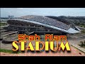 Drone Footage: Shah Alam Stadium