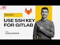 GitLab with SSH Key: How to Set Up Secure Authentication Step-by-Step | Gitlab | SHH | @S3CloudHub