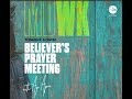 Believer's Prayer Meeting  / Pastor Ayo Ajani/ 7th August 2019/