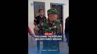 GEGER! Puluhan TNI Datangi Kasat Reskrim Polrestabes Medan Gegara Minta Tersangka Dibebaskan