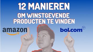 12x BOL \u0026 AMAZON METHODES VOOR WINSTGEVENDE PRODUCTEN IN 2020