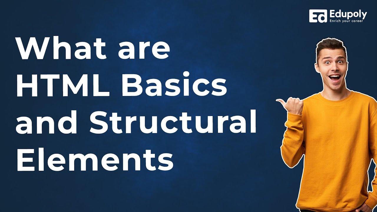 What Are HTML Basics And Structural Elements - YouTube