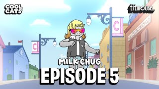 THE MILK CHUG - Dirty Money // S1: Episode 5