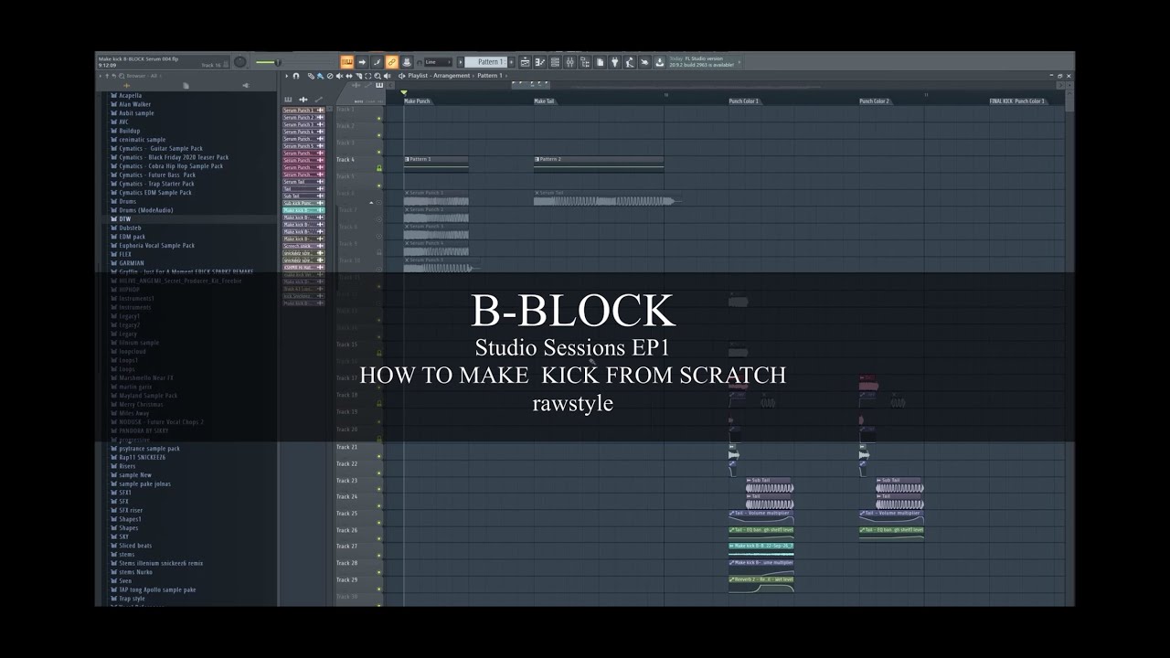 B-BLOCK Studio Sessions EP1 How To Make Kick From Scratch HIGHTLIGHT ...