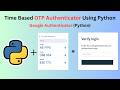 Google Authenticator Using Python | TOTP & 2FA Authentication Tutorial Using Python