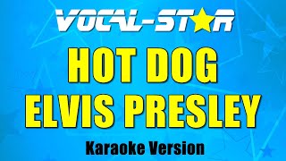 Elvis Presley - Hot Dog with Lyrics HD Vocal-Star Karaoke 4K